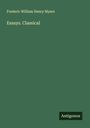 Frederic William Henry Myers: Essays. Classical, Buch