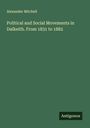 Alexander Mitchell: Political and Social Movements in Dalkeith. From 1831 to 1882, Buch