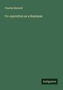 Charles Barnard: Co-operation as a Business, Buch