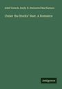 Adolf Katsch: Under the Storks' Nest. A Romance, Buch