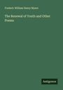 Frederic William Henry Myers: The Renewal of Youth and Other Poems, Buch