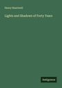 Henry Heartwell: Lights and Shadows of Forty Years, Buch