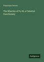 Francisque Sarcey: The Miseries of Fo Hi, a Celestial Functionary, Buch