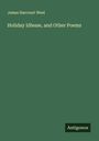 James Harcourt West: Holiday Idlesse, and Other Poems, Buch