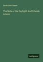 Sarah Orne Jewett: The Mate of the Daylight. And Friends Ashore, Buch