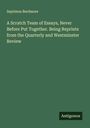 Septimus Berdmore: A Scratch Team of Essays, Never Before Put Together. Being Reprints from the Quarterly and Westminster Review, Buch