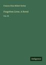 Frances Eliza Millett Notley: Forgotten Lives. A Novel, Buch