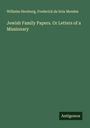 Wilhelm Herzberg: Jewish Family Papers. Or Letters of a Missionary, Buch