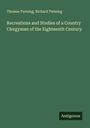 Thomas Twining: Recreations and Studies of a Country Clergyman of the Eighteenth Century, Buch