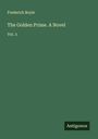 Frederick Boyle: The Golden Prime. A Novel, Buch