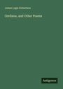 James Logie Robertson: Orellana, and Other Poems, Buch