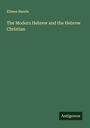 Elieser Bassin: The Modern Hebrew and the Hebrew Christian, Buch