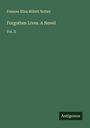 Frances Eliza Millett Notley: Forgotten Lives. A Novel, Buch