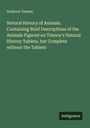 Sanborn Tenney: Natural History of Animals. Containing Brief Descriptions of the Animals Figured on Tenney's Natural History Tablets, but Complete without the Tablets, Buch
