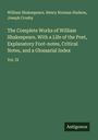 William Shakespeare: The Complete Works of William Shakespeare. With a Life of the Poet, Explanatory Foot-notes, Critical Notes, and a Glossarial Index, Buch