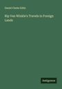 Daniel Clarke Eddy: Rip Van Winkle's Travels in Foreign Lands, Buch