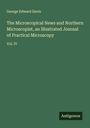 George Edward Davis: The Microscopical News and Northern Microscopist, an Illustrated Journal of Practical Microscopy, Buch