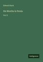 Edward Stack: Six Months in Persia, Buch