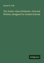 Daniel W. Fish: The Junior-class Arithmetic. Oral and Written, Designed for Graded Schools, Buch