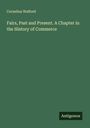 Cornelius Walford: Fairs, Past and Present. A Chapter in the History of Commerce, Buch