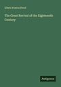 Edwin Paxton Hood: The Great Revival of the Eighteenth Century, Buch
