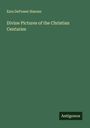 Ezra Defreest Simons: Divine Pictures of the Christian Centuries, Buch