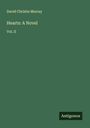 David Christie Murray: Hearts: A Novel, Buch