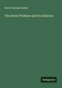 David Leonard Lewis: The Drink Problem and Its Solution, Buch