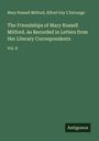 Mary Russell Mitford: The Friendships of Mary Russell Mitford. As Recorded in Letters from Her Literary Correspondents, Buch