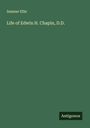 Sumner Ellis: Life of Edwin H. Chapin, D.D., Buch