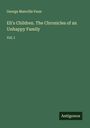 George Manville Fenn: Eli's Children. The Chronicles of an Unhappy Family, Buch