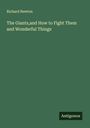 Richard Newton: The Giants,and How to Fight Them and Wonderful Things, Buch