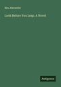 Alexander: Look Before You Leap. A Novel, Buch