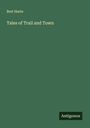 Bret Harte: Tales of Trail and Town, Buch