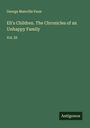 George Manville Fenn: Eli's Children. The Chronicles of an Unhappy Family, Buch
