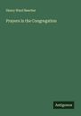 Henry Ward Beecher: Prayers in the Congregation, Buch