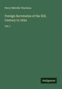 Percy Melville Thornton: Foreign Secretaries of the XIX. Century to 1834, Buch