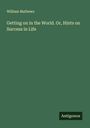 William Mathews: Getting on in the World. Or, Hints on Success in Life, Buch