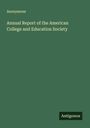 Anonymous: Annual Report of the American College and Education Society, Buch