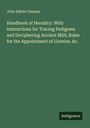 John Edwin Cussans: Handbook of Heraldry: With Instructions for Tracing Pedigrees and Deciphering Ancient MSS; Rules for the Appointment of Liveries, &c., Buch
