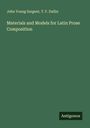 John Young Sargent: Materials and Models for Latin Prose Composition, Buch