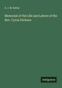 S. J. M. Eaton: Memorial of the Life and Labors of the Rev. Cyrus Dickson, Buch