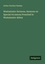 Arthur Penrhyn Stanley: Westminster Sermons. Sermons on Special Occasions Preached in Westminster Abbey, Buch