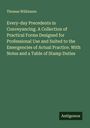 Thomas Wilkinson: Every-day Precedents in Conveyancing. A Collection of Practical Forms Designed for Professional Use and Suited to the Emergencies of Actual Practice. With Notes and a Table of Stamp Duties, Buch
