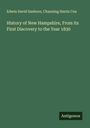 Edwin David Sanborn: History of New Hampshire, From its First Discovery to the Year 1830, Buch
