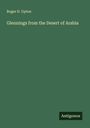 Roger D. Upton: Glennings from the Desert of Arabia, Buch