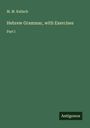 M. M. Kalisch: Hebrew Grammar, with Exercises, Buch