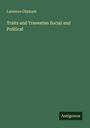 Laurence Oliphant: Traits and Travesties Social and Political, Buch
