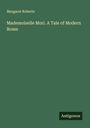 Margaret Roberts: Mademoiselle Mori. A Tale of Modern Rome, Buch