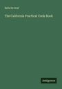 Belle De Graf: The California Practical Cook Book, Buch